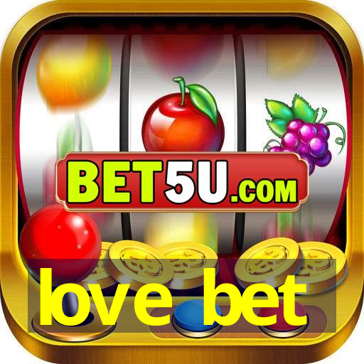 love bet